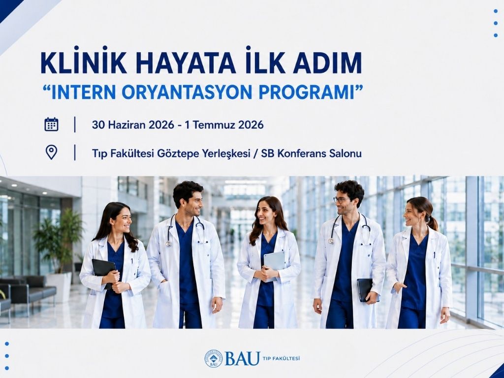 Klinik Hayata İlk Adım: BAU Tıp Fakültesi Intern Oryantasyon Programı